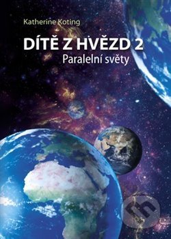 Dítě z hvězd 2: Paralelní světy