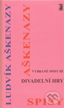 Divadelní hry (Vybrané spisy III.)