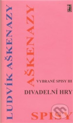 Divadelní hry (Vybrané spisy III.)