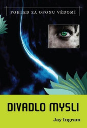 Divadlo mysli (Pohled za oponu vědomí)