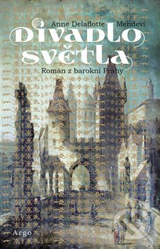 Divadlo světla (Barokní román z Prahy)