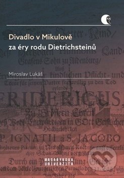Divadlo v Mikulově za éry rodu Dietrichsteinů
