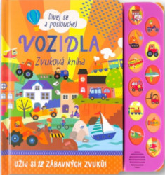 Dívej se a poslouchej: Vozidla (Zvuková kniha) - kniha z kategorie Beletrie pro děti