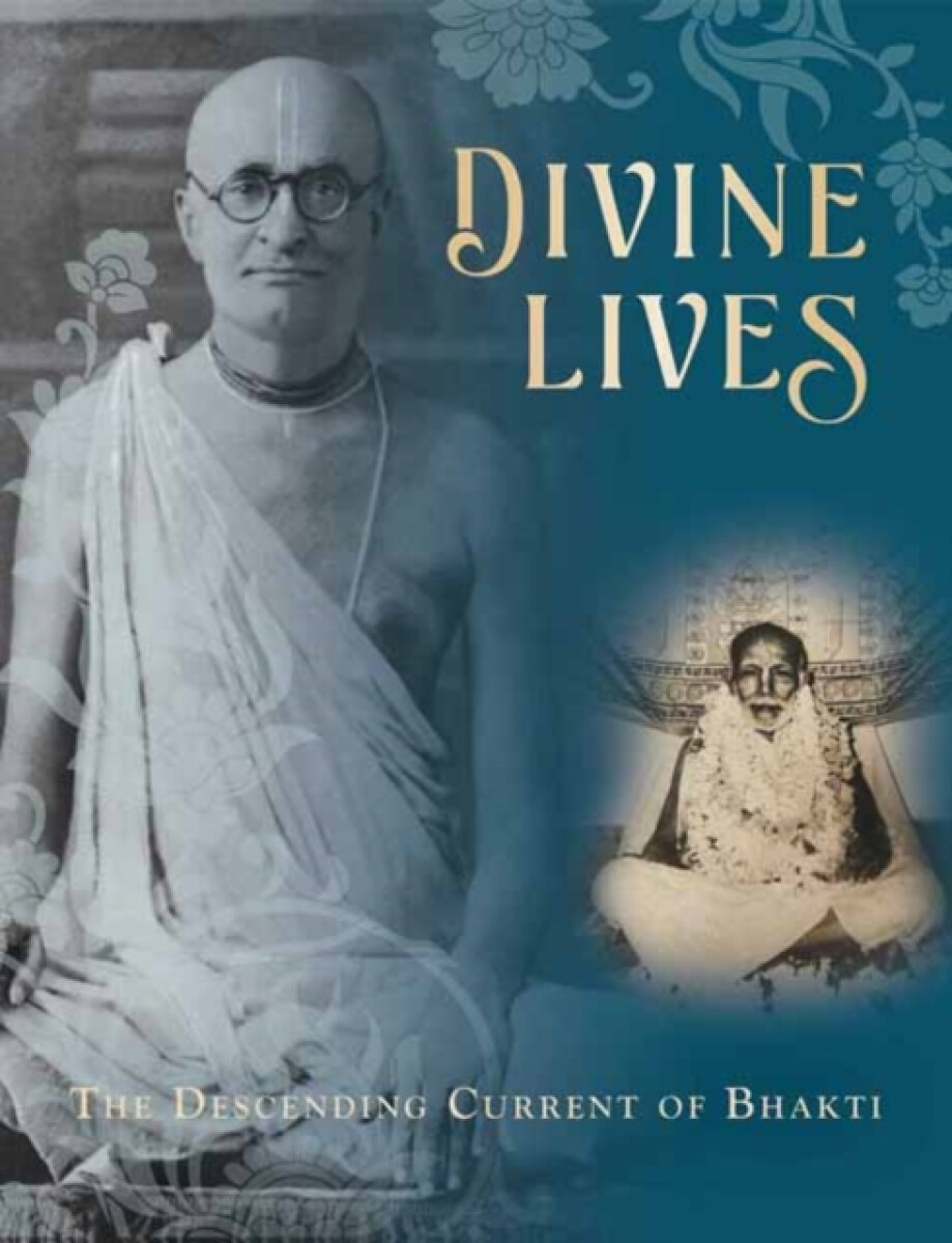 Divine LivesÂ :Â The Descending Current of Bhakti