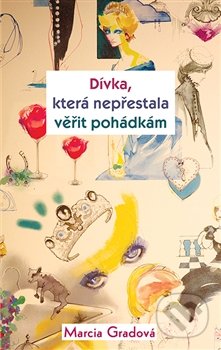 Dívka, která nepřestala věřit pohádkám