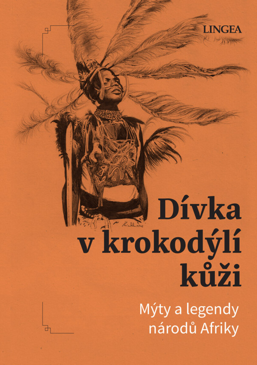 Dívka v krokodýlí kůži: Mýty a legendy národů Afriky