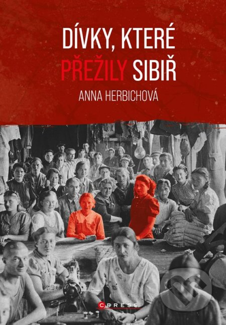 Dívky, které přežily Sibiř (Skutečné příběhy)
