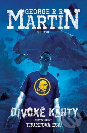 Divoké karty: Trumfová esa (Svazek druhý)
