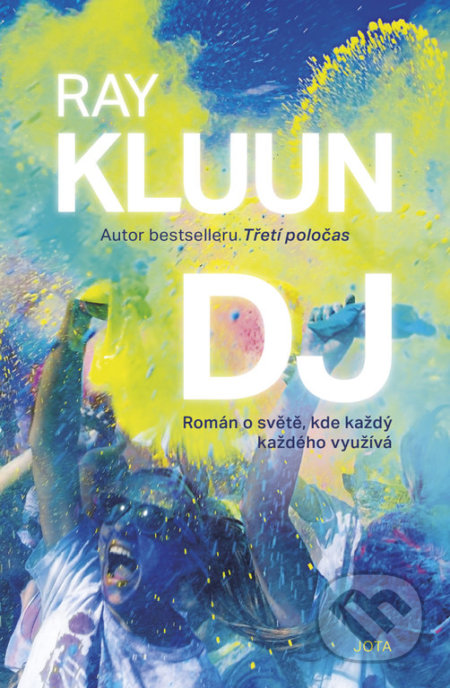 DJ (Román o světě, kde každý každého využívá)