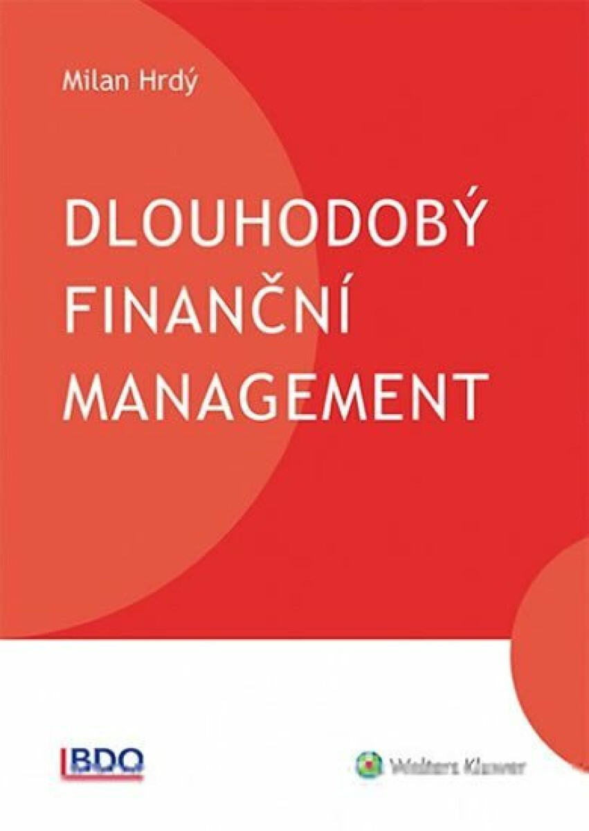 Dlouhodobý finanční management - Milan Hrdý