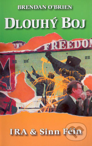 Dlouhý boj - IRA & Sinn Féin