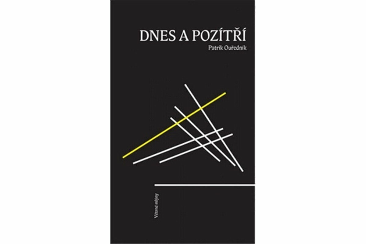 Dnes a pozítří - Patrik Ouředník