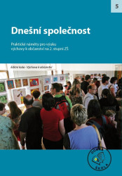 Dnešní společnost (Praktické náměty pro výuku výchovy k občanství na 2. stupni ZŠ) - kniha z kategorie 2. stupeň