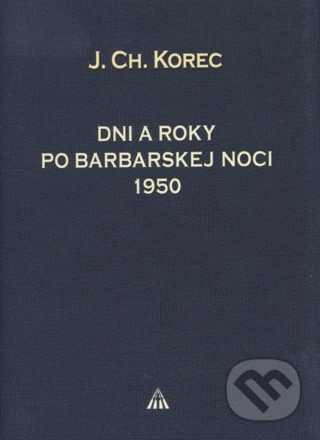 Dni a roky po barbarskej noci 1950