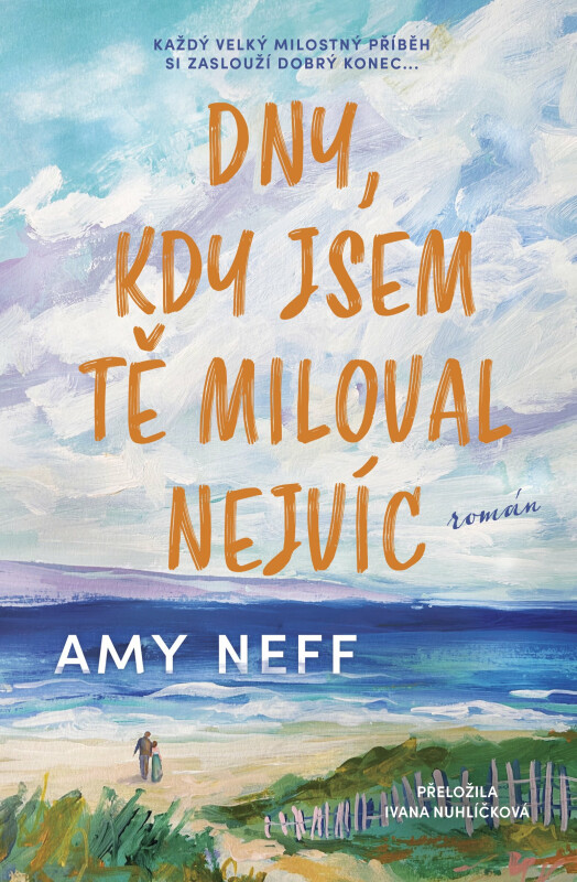 Dny, kdy jsem tě miloval nejvíc - Amy Neff