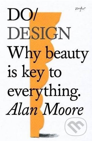 Do Design (Why Beauty is Key to Everything)