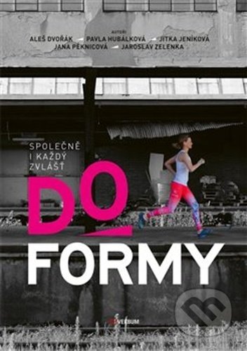 Do formy (Společně i každý zvlášť)