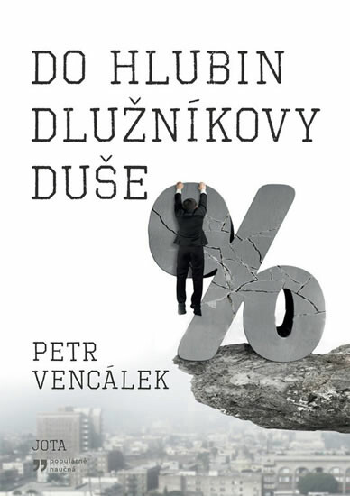 Do hlubin dlužníkovy duše - Vencálek Petr