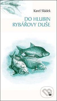 Do hlubin rybářovy duše