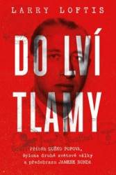 Do lví tlamy (Příběh Duško Popova, špiona druhé světové války a předobrazu Jamese Bonda) - kniha z kategorie Thrillery