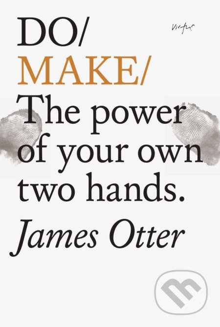 Do Make (The Power Of Your Own Two Hands)