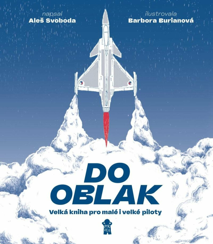 Do oblak – Velká kniha pro malé i velké piloty - Aleš Svoboda