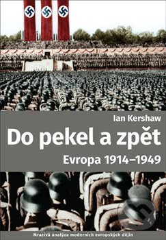 Do pekla a zpět: Evropa 1914-1949