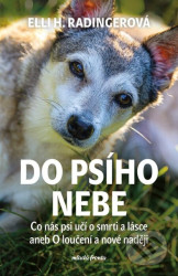 Do psího nebe (Jak se rozloučit s milovaným psem)