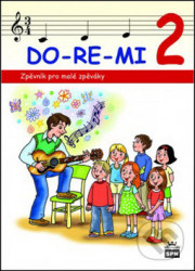 DO-RE-MI 2 (Zpěvník pro malé školáky)