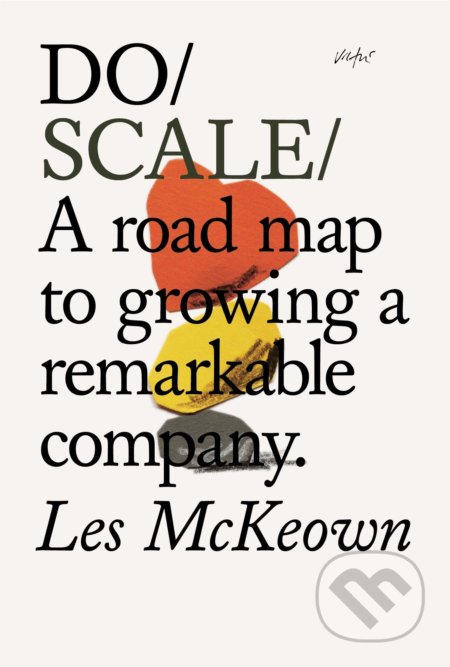 Do Scale (A Road Map to Growing Your Company)