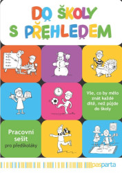 Do školy s přehledem - Pracovní sešit pro předškoláky - Ivana Vlková