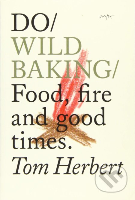 Do Wild Baking (Food, Fire and Good Times)