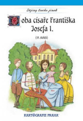 Doba císaře Františka Josefa I. (19. století) - kniha z kategorie Naučné knihy