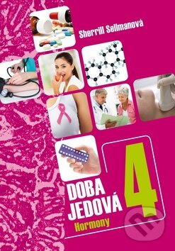 Doba jedová 4 (Hormony)