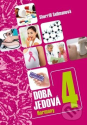 Doba jedová 4 (Hormony)