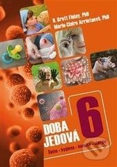 Doba jedová 6 (Špína, hygiena, imunita, alergie)
