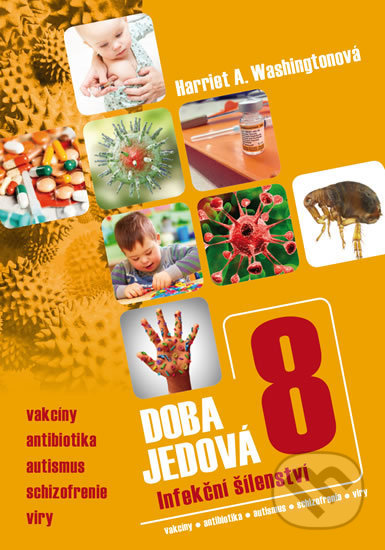 Doba jedová 8 (Infekční šílenství)