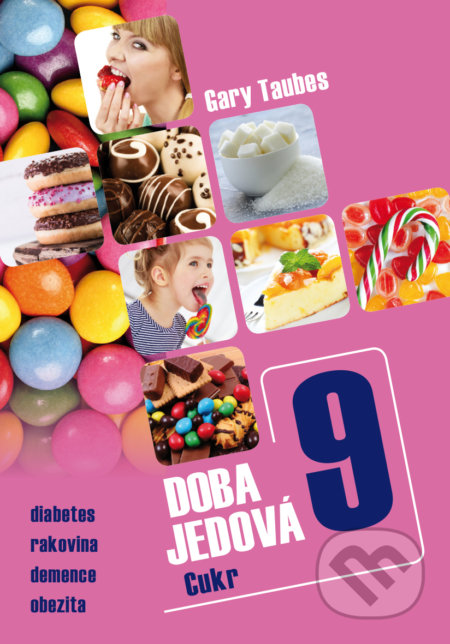 Doba jedová 9 (Cukr)