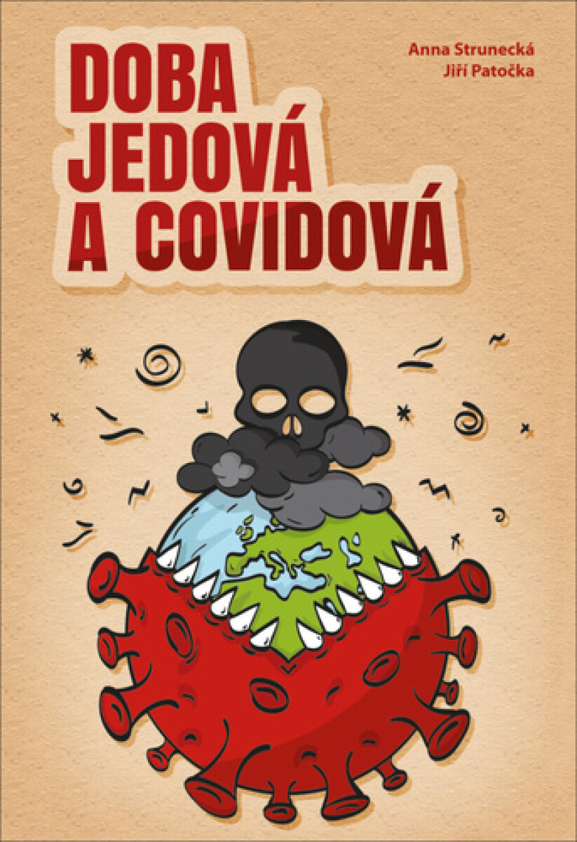 Doba jedová a covidová - Anna Strunecká, Jiří Patočka