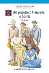 Doba prezidentů Masaryka a Beneše (20. století) - kniha z kategorie Naučné knihy
