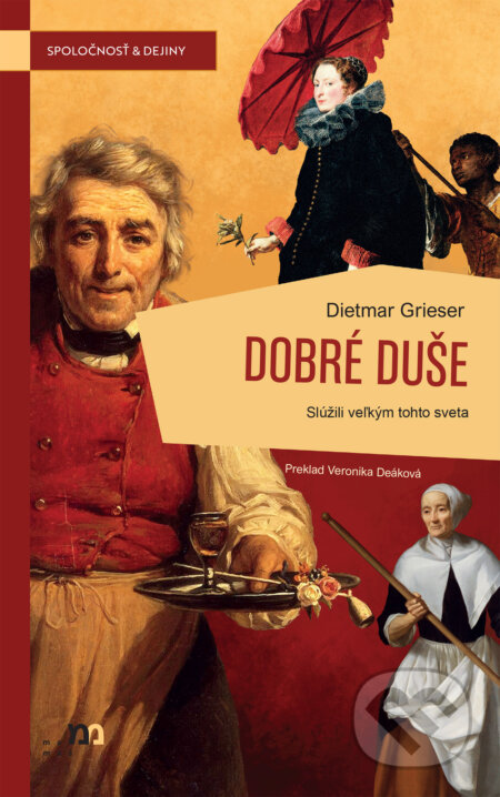 Dobré duše (Slúžili veľkým tohto sveta)