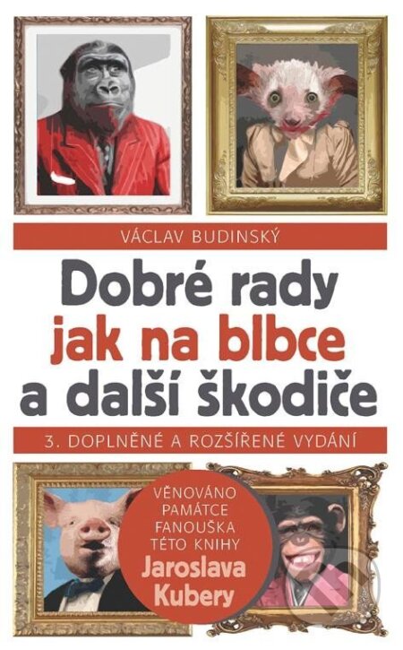 Dobré rady jak na blbce a další škodiče
