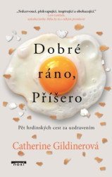 Dobré ráno, Příšero (Pět hrdinských cest za uzdravením) - kniha z kategorie Psychologie