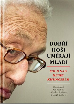 Dobří hoši umírají mladí - Soud nad Henry Kissingerem