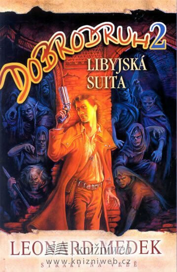 Dobrodruh 2 - Libyjská suita - Leonard Medek