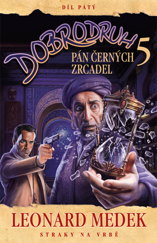 Dobrodruh 5: Pán černých zrcadel - Leonard Medek