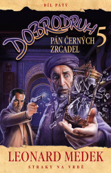 Dobrodruh 5: Pán černých zrcadel