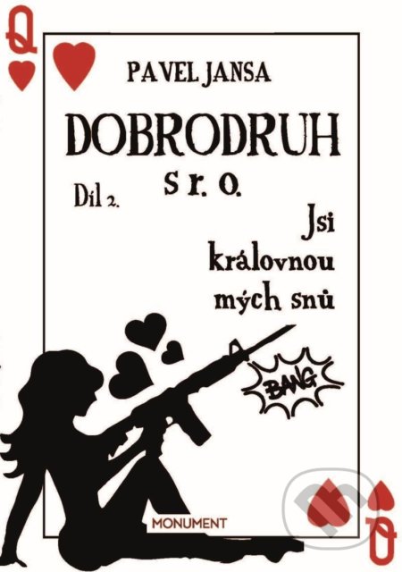 Dobrodruh, s r. o. 2 (Jsi královnou mých snů)