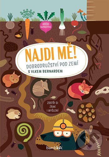 Dobrodružství pod zemí s vlkem Bernardem