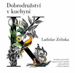 Dobrodružství v kuchyni (Povídání o potravinách, nápojích, koření a drogách a jejich příbězích v lidských dějinách) - kniha z kategorie Beletrie
